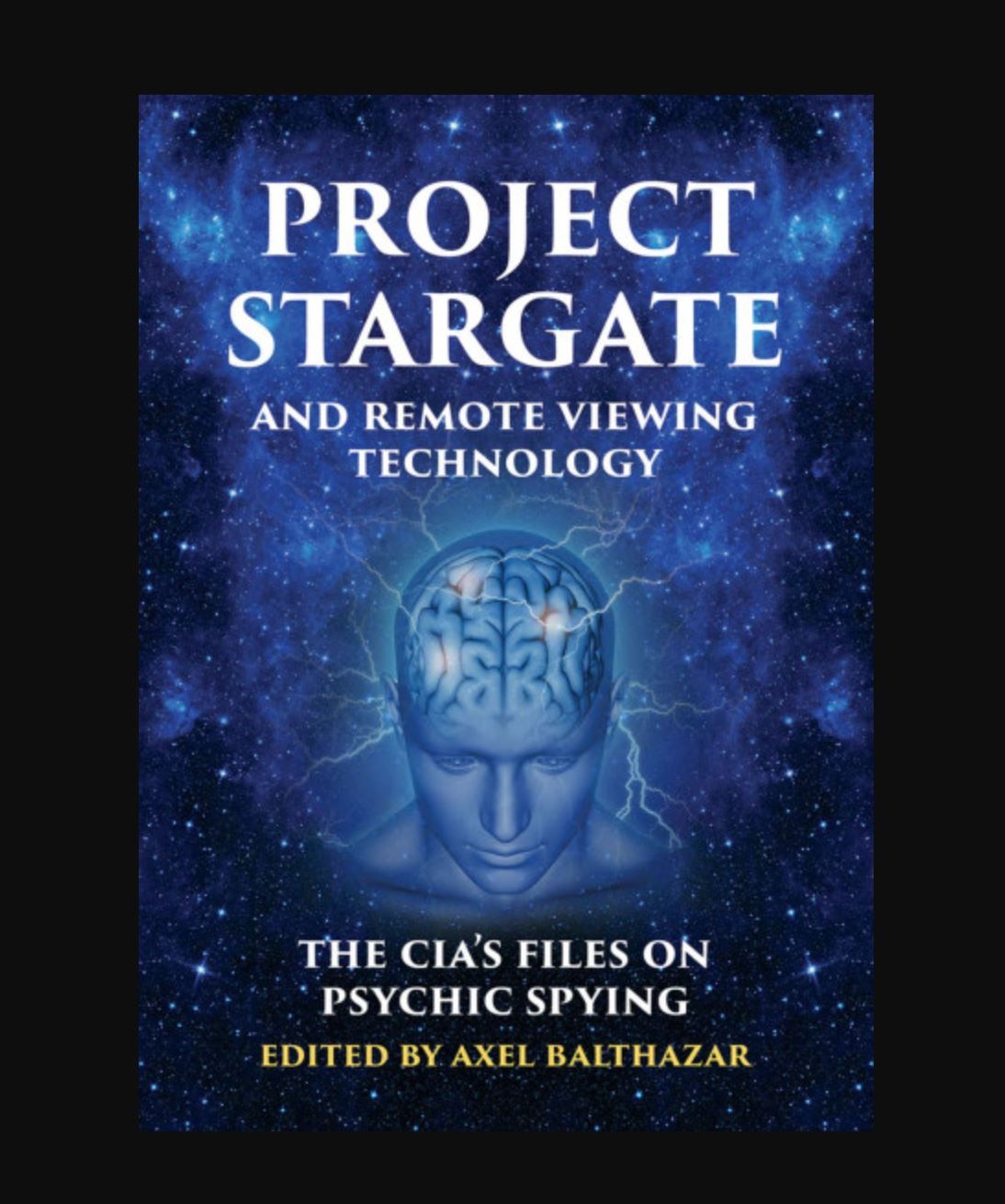 Project Stargate and Remote Viewing Technology Book By Axel Balthazar