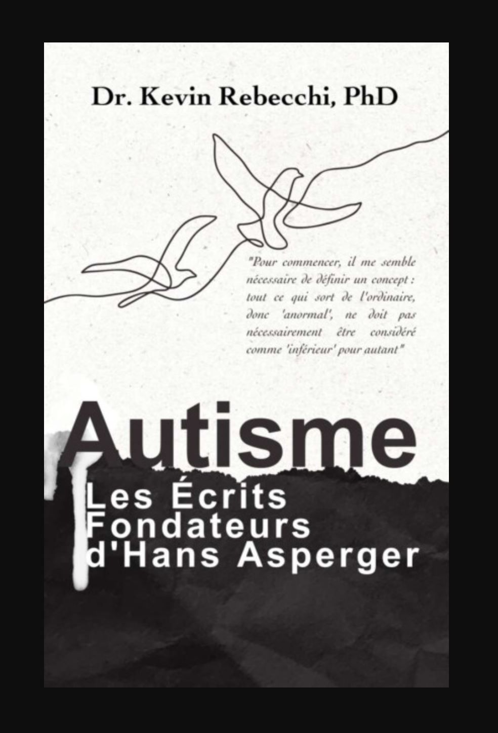 Autisme: Les Écrits Fondateurs d'Hans Asperger Book By Dr. Kevin Rebecchi, PhD