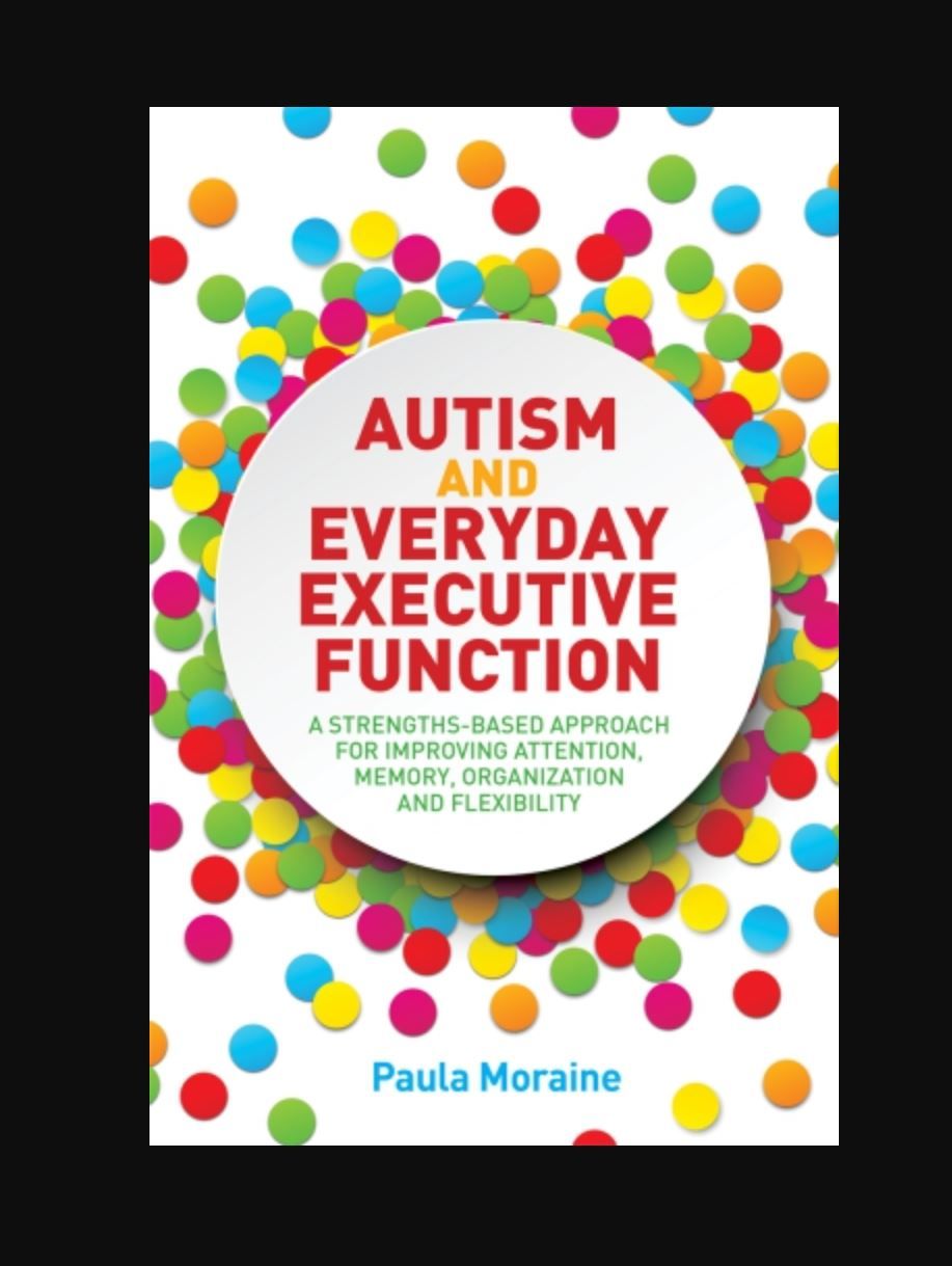 Autism and Everyday Executive Function Book By Paula Moraine