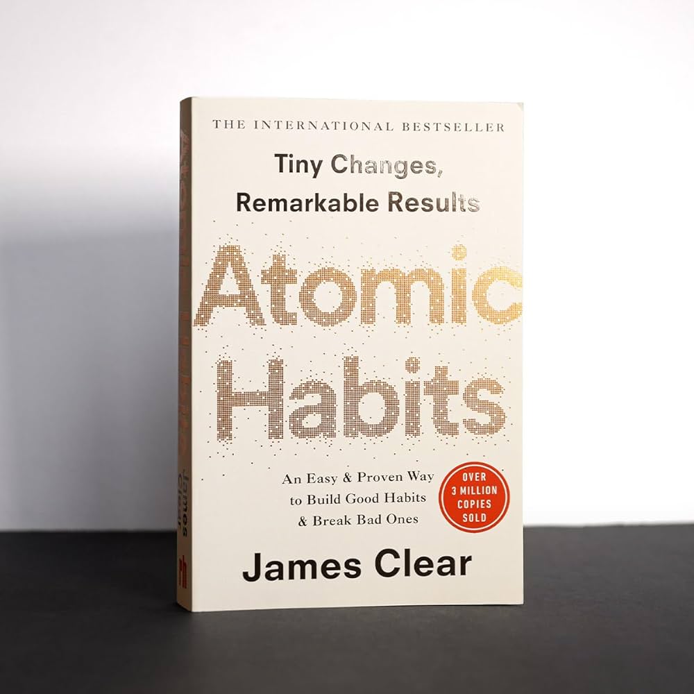 Atomic Habits: An Easy & Proven Way to Build Good Habits & Break Bad Ones