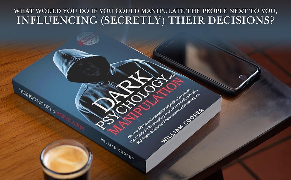Dark Psychology and Manipulation by William Cooper