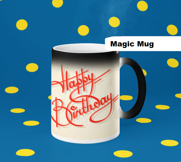 HAPPY BIRTHDAY HEAT SENSITIVE COLOR CHANGING MAGIC MUG GIFT, 350 ml CAPACITY Black when cold, white and shows printed art when hot