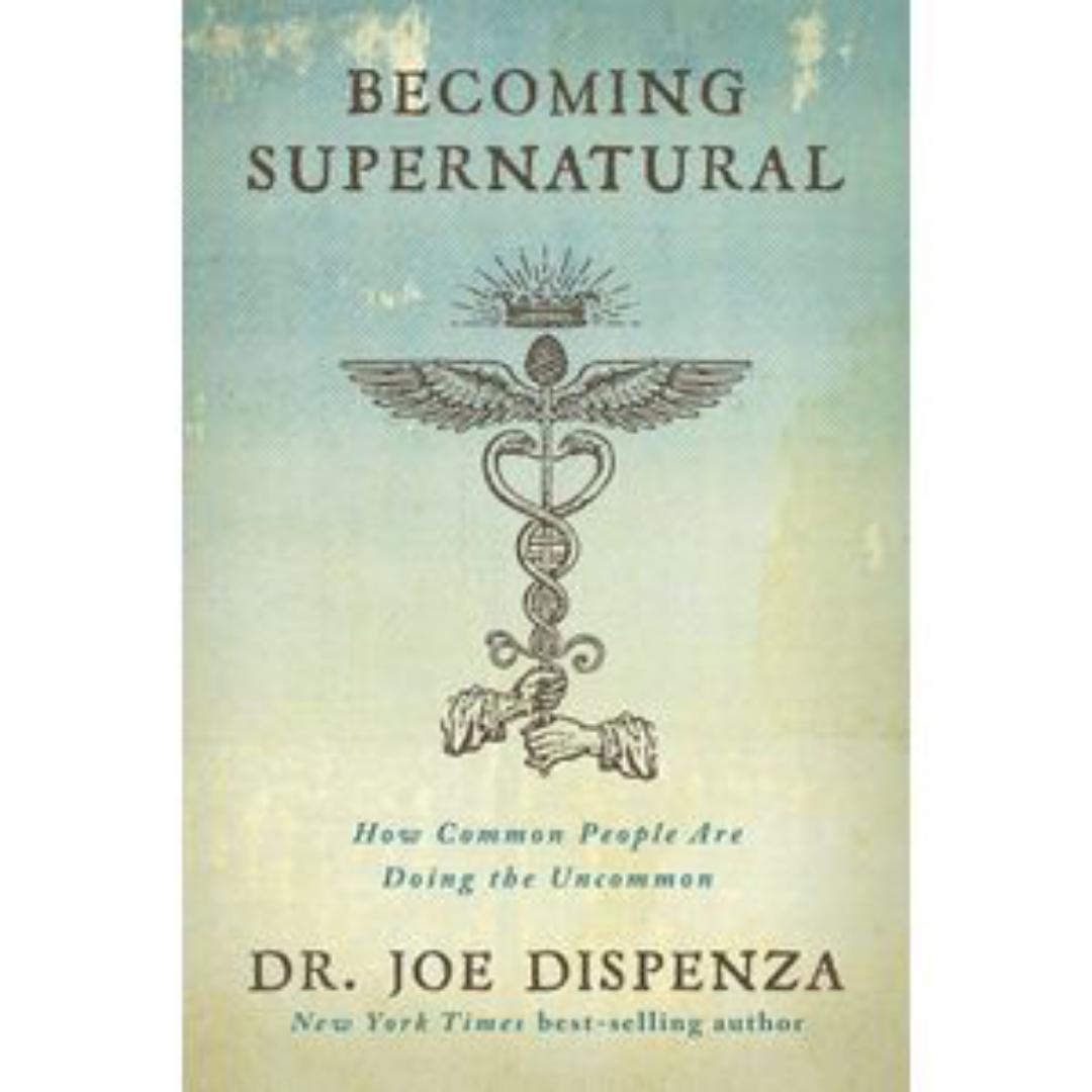 Becoming Supernatural by Dr. Joe Dispenza + Free Bookmark