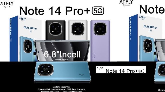 New arrivals. ATFLY NOTE 14 PRO + 5G, STYLISH LOOK, 6GB RAM +64GB ROM, CURVED SCREEN, 6.8 Incell curved screen DISPLAY, 5500MAH, 5MP+20MP CAMERA.