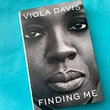 Finding Me: A Memoir
Book by Viola Davis