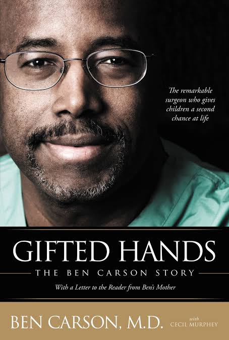 Gifted Hands
Book by Ben Carson and Cecil Murphey