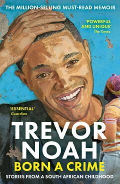 Born a Crime
Book by Trevor Noah