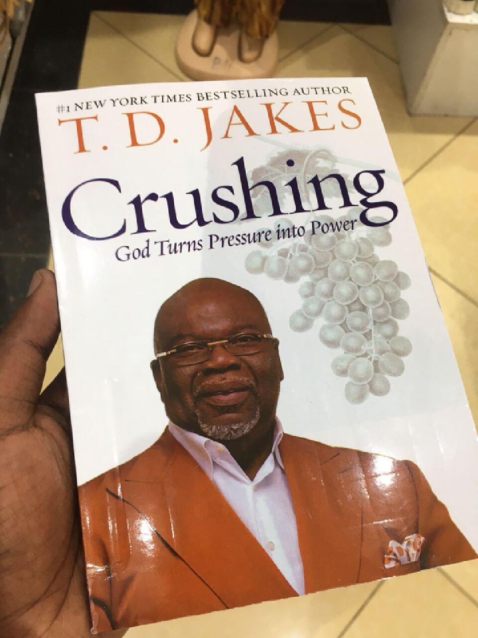 Crushing: God Turns Pressure Into Power
Book by T. D. Jakes