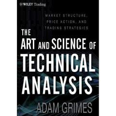 The Art and Science of Technical Analysis: Market Structure, Price Action, and Trading Strategies
Book by Adam Grimes