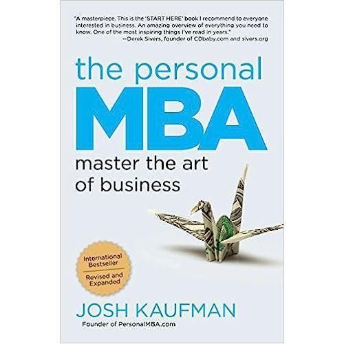 The Personal MBA: A World-Class Business Education in a Single Volume
Book by Josh Kaufman