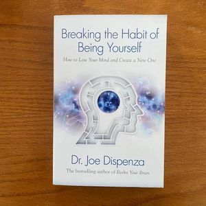 Breaking the Habit of Being Yourself: How to Lose Your Mind and Create a New One
Book by Joe Dispenza