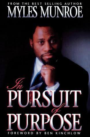 In pursuit of purpose
Book by Myles Munroe