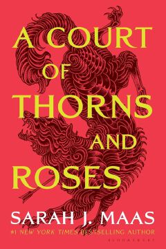 A Court of Thorns and Roses
Book by Sarah J. Maas