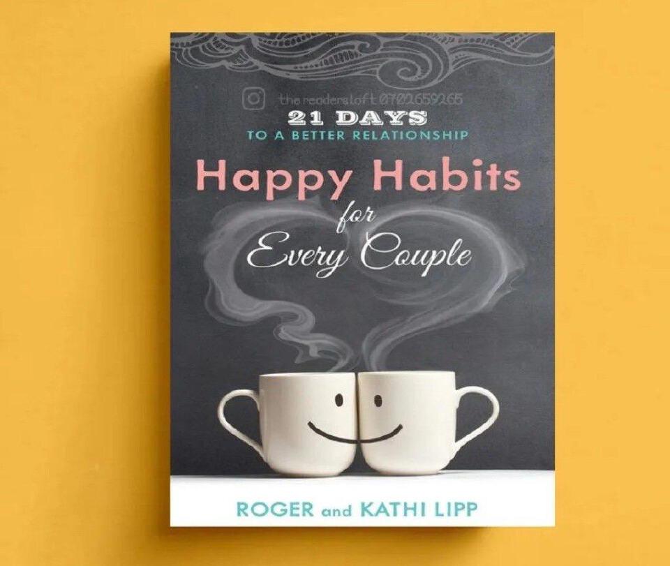 Happy Habits for Every Couple: 21 Days to a Better Relationship
Book by Kathi Lipp and Roger Lipp