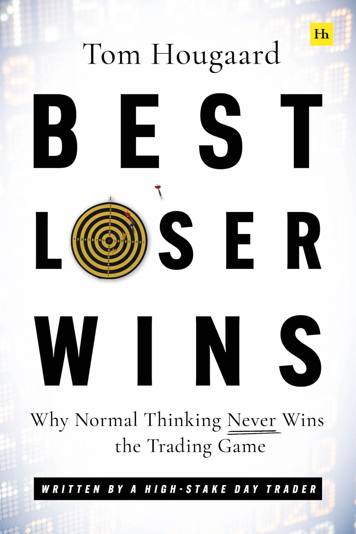 Best Loser Wins: Why Normal Thinking Never Wins the Trading Game – Written by a High-stake Day Trader
Book by Tom Hougaard