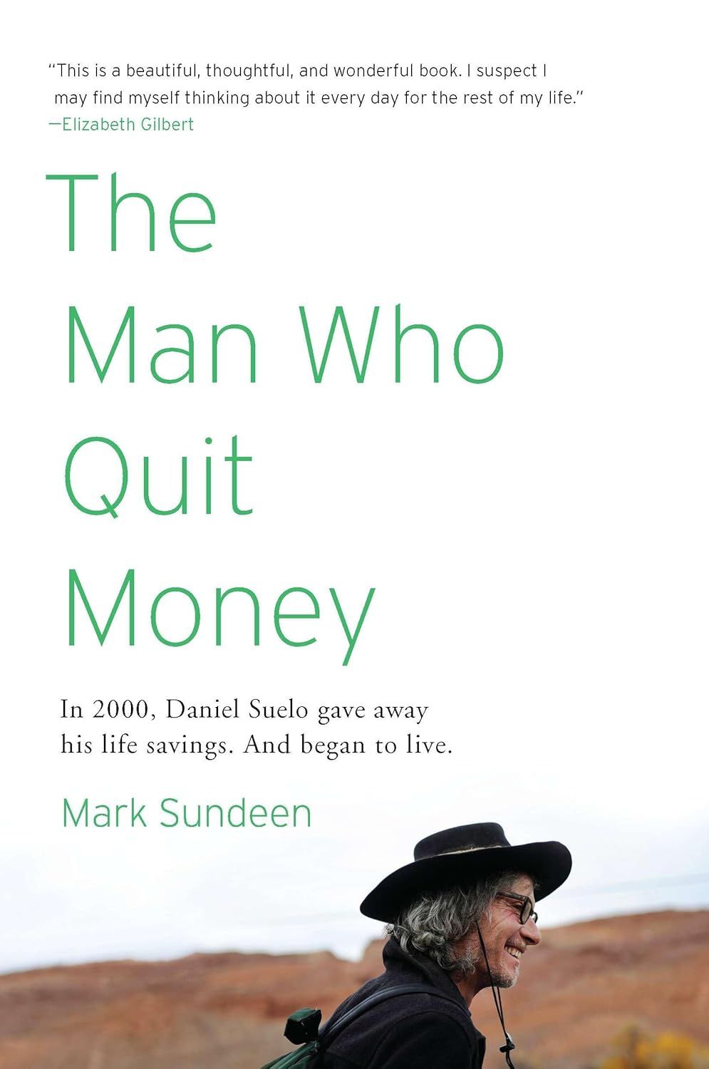 The Man Who Quit Money
Book by Mark Sundeen