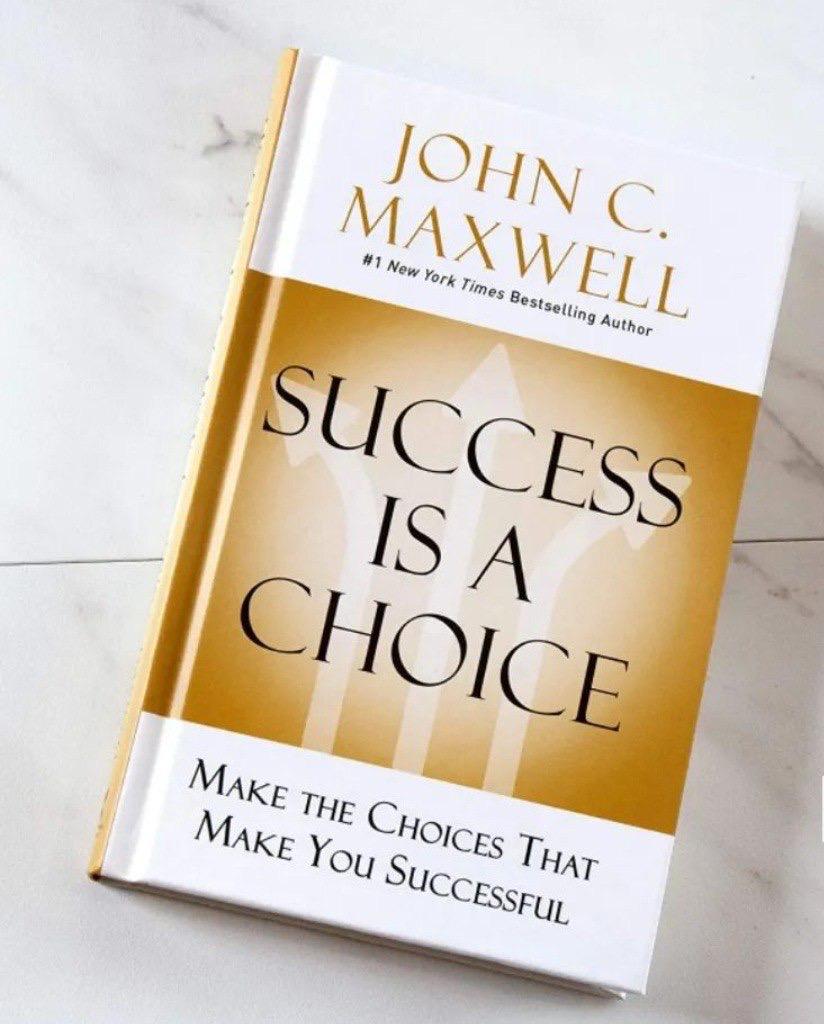 Success Is a Choice: Make the Choices That Make You Successful
Book by John C. Maxwell
