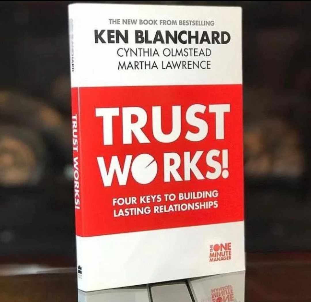Trust Works! Four Keys to Building Lasting Relationships
Book by Cynthia Olmstead, Ken Blanchard, and Martha C. Lawrence