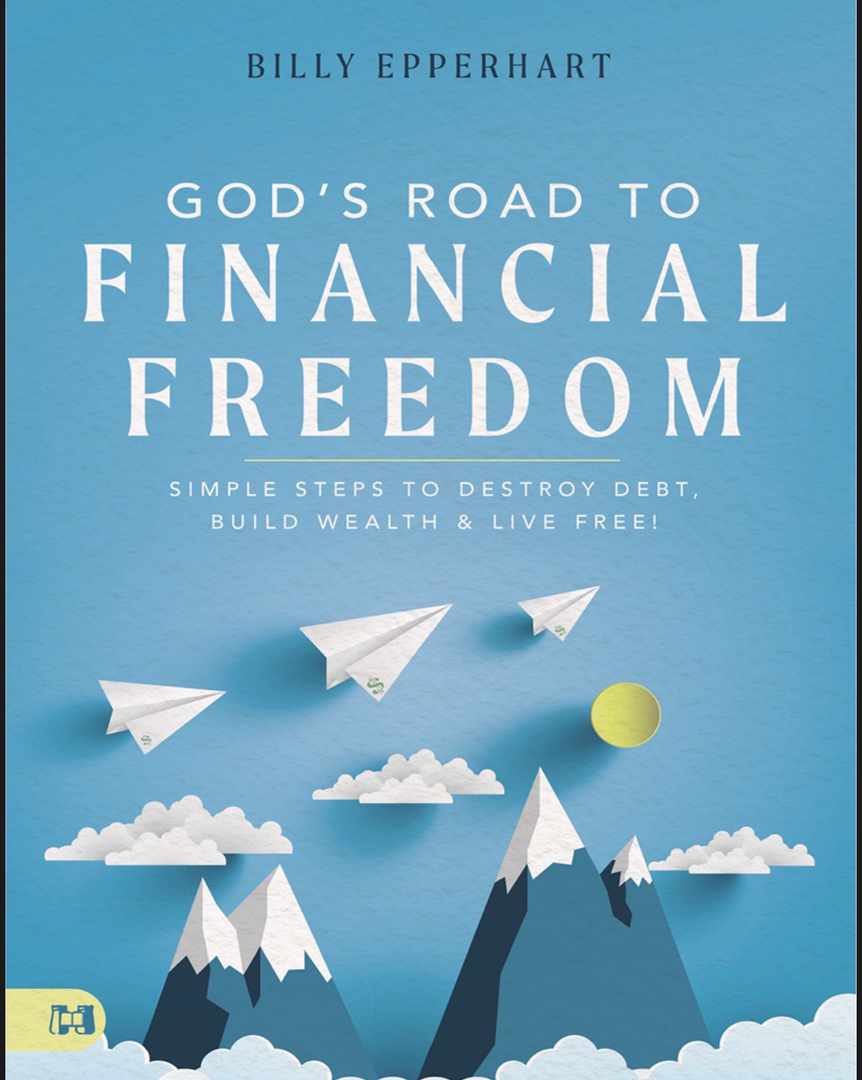 God's Road to Financial Freedom: Simple Steps to Destroy Debt, Build Wealth, and Live Free!
Book by Bill Epperhart