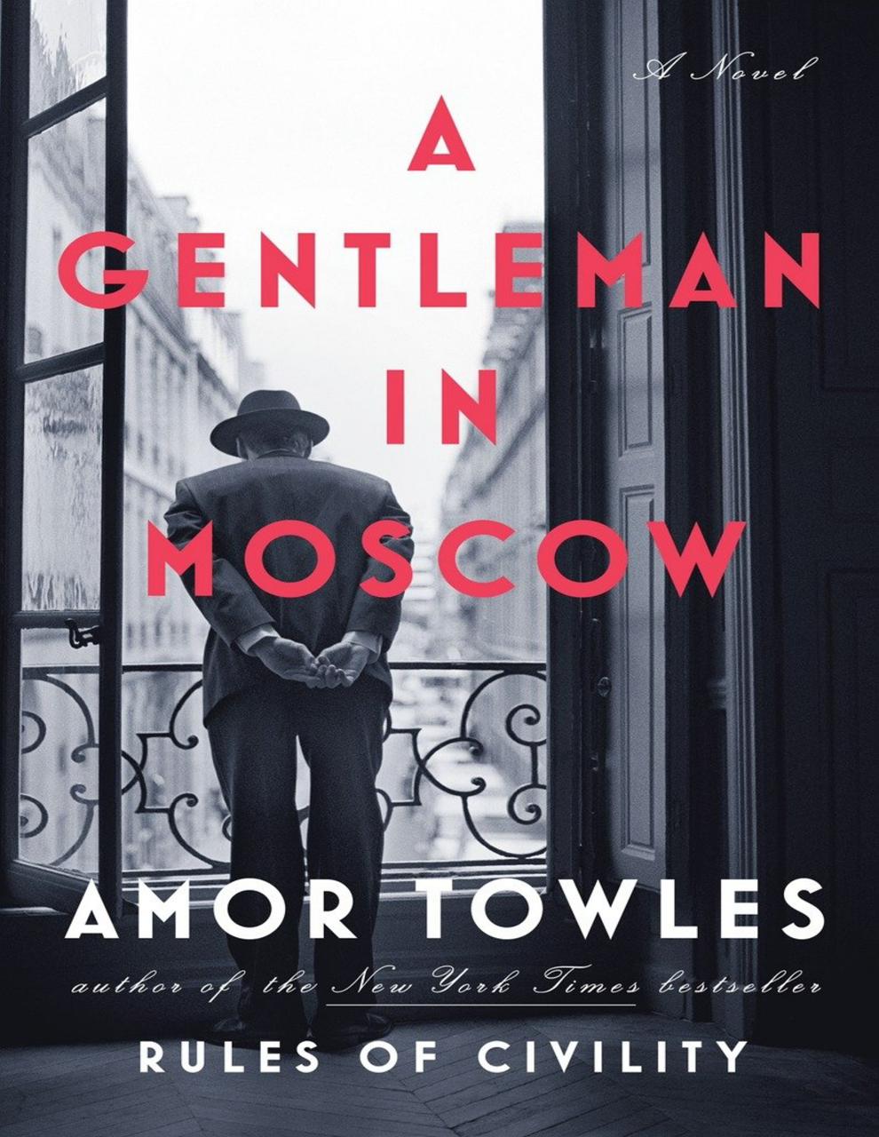 A Gentleman in Moscow
Novel by Amor Towles