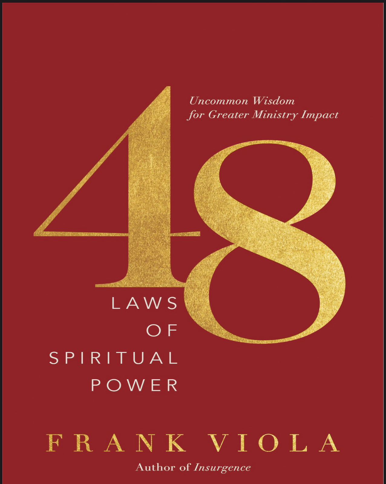 48 Laws of Spiritual Power: Uncommon Wisdom for Greater Ministry Impact