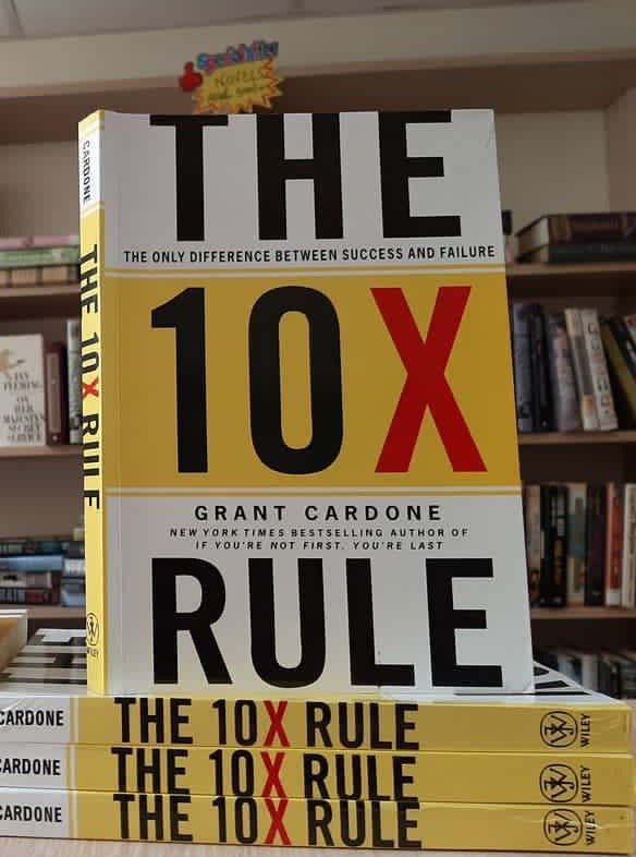 The 10X Rule: The Only Difference Between Success and Failure
Book by Grant Cardone
