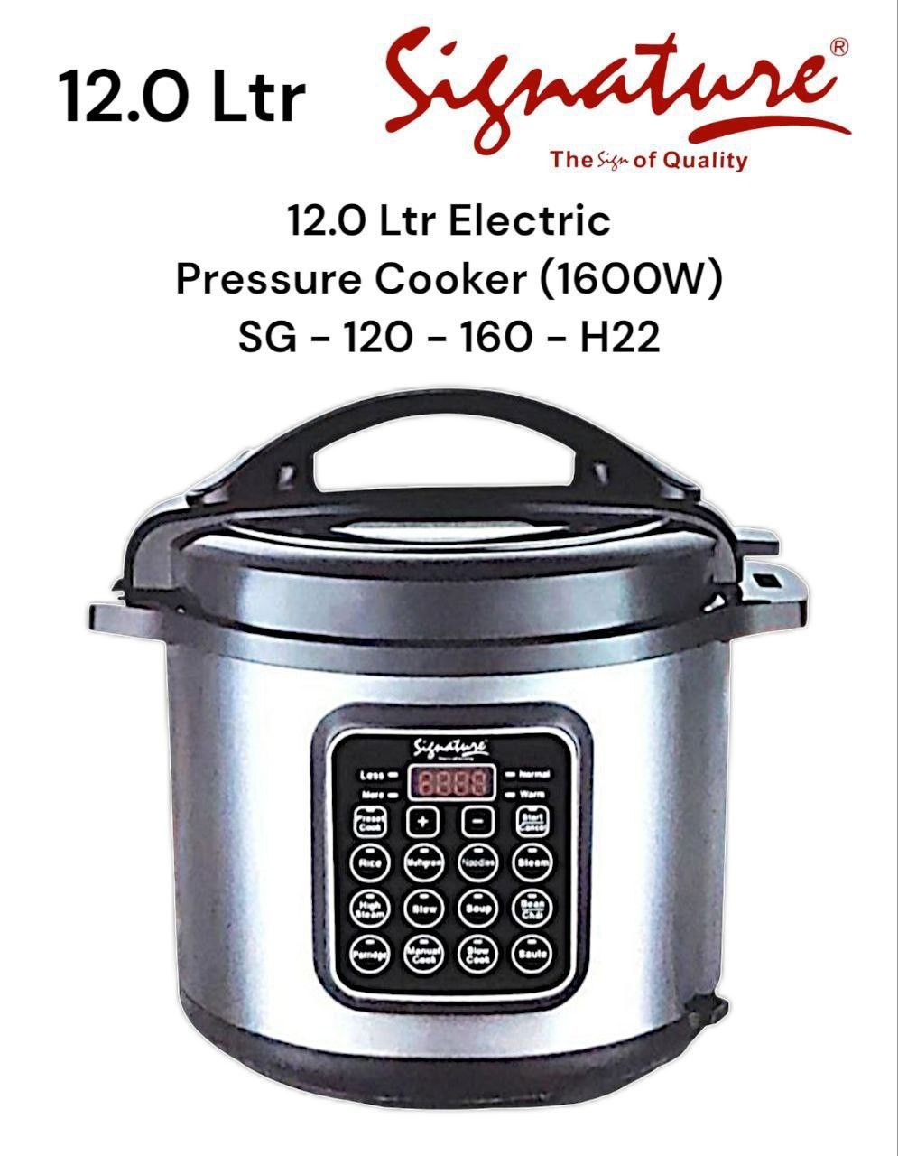 CLEARANCE OFFER Signature Electric Pressure Cooker, Slow Rice Cooker, Steamer, Sauté, Stainless Steel nonstick pot, 12L, 1600Watts