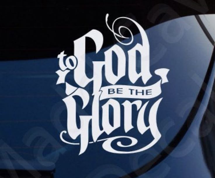 To God be the glory car sticker