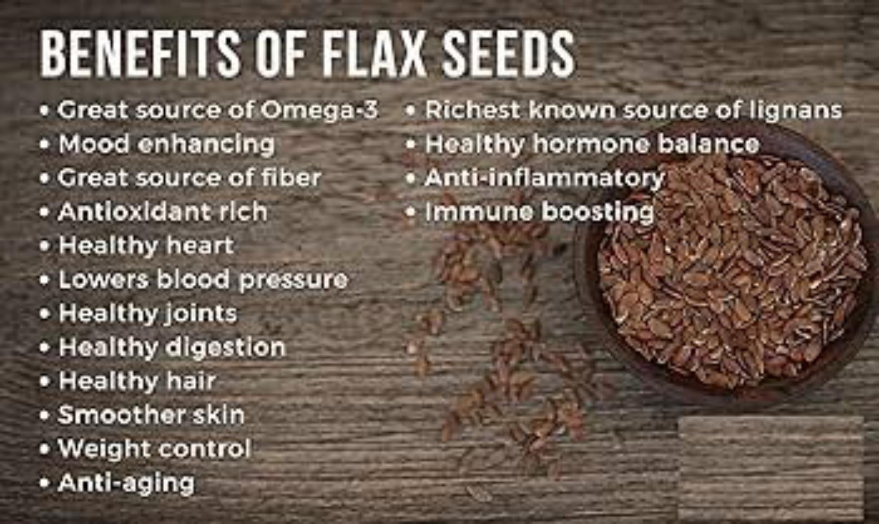 PURE ORGANIC FLAX SEEDS (lowers cholesterol, rich in omega 3 , high dietary fiber supplement