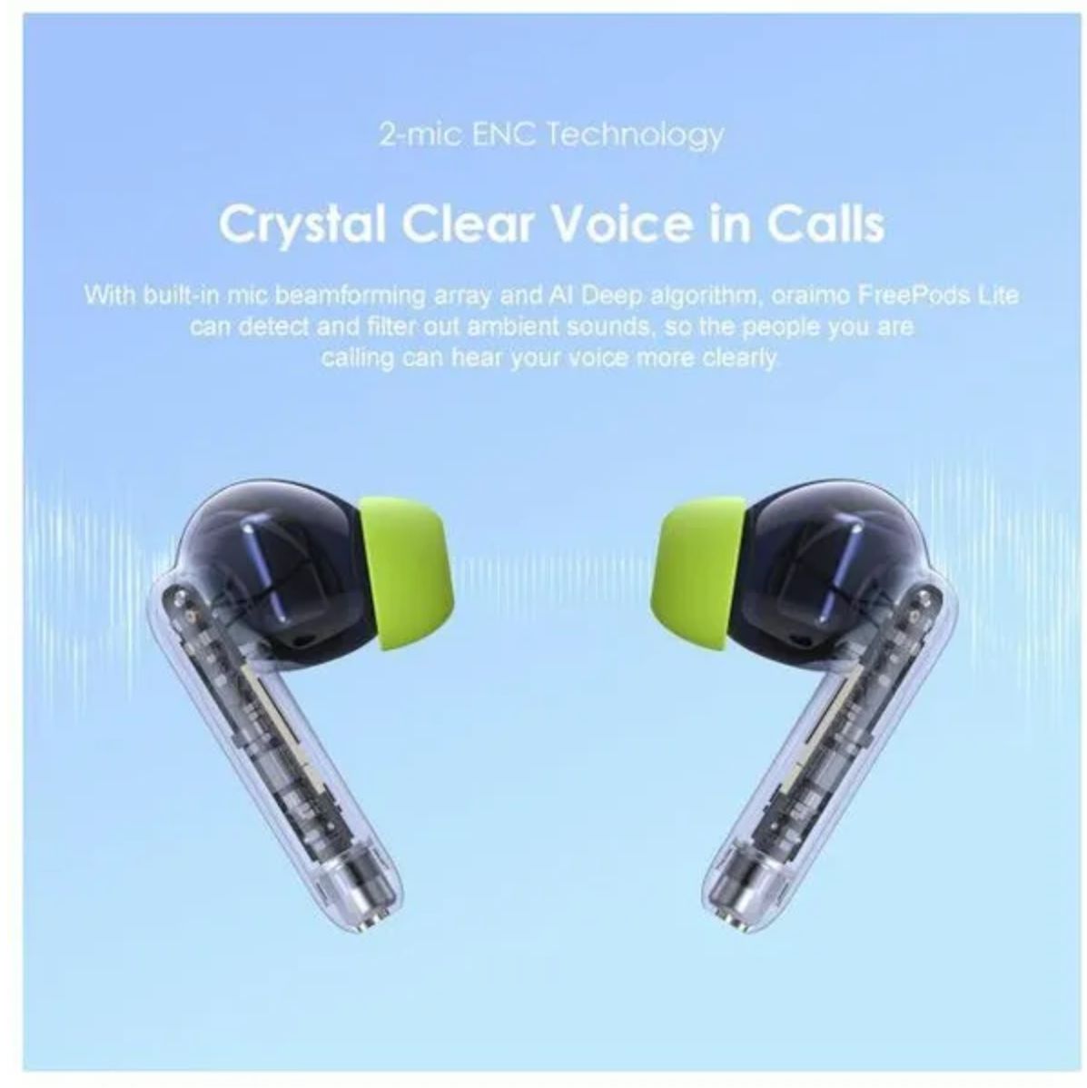 Oraimo FreePods Lite ENC True Wireless Earbuds 40-hour Playtime AniFast™ Fast Charge Crystal Clear Voice in Calls 2-mic ENC Technology IPX4 Waterproof Intelligent Touch Controls Earbuds Earphones