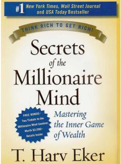 Secrets of the Millionaire Mind: Mastering the Inner Game of Wealth Book by T. Harv Eker