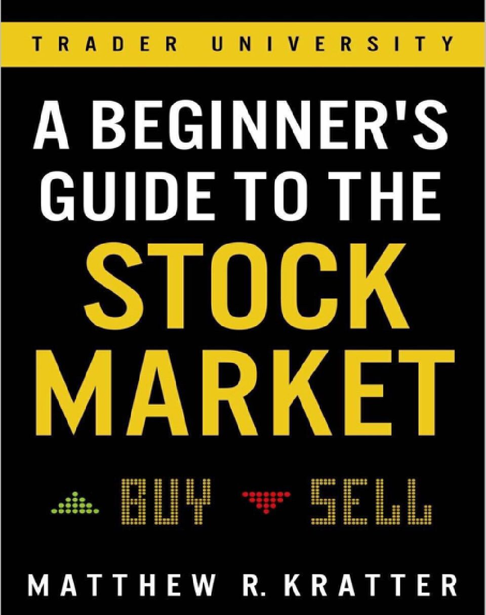 A Beginner's Guide to the Stock Market: Everything You Need to Start Making Money Today Book by Mat Kratter
