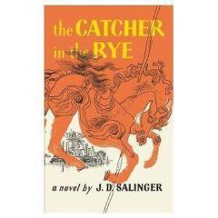 The Catcher In The Rye Novel By J. D. Salinger