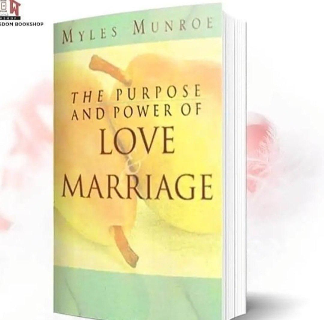 Purpose and Power of Love and Marriage Book by Myles Munroe
