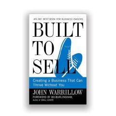 Built to Sell: Creating a Business That Can Thrive Without You Book by John Warrillow