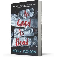 As Good As Dead: The Finale To A Good Girl's Guide To Murder Book By Holly Jackson