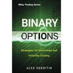 Binary Options: Strategies For Directional And Volatility Trading Book By Alex Nekritin