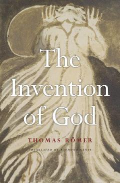 The Invention Of God Book By Thomas Römer