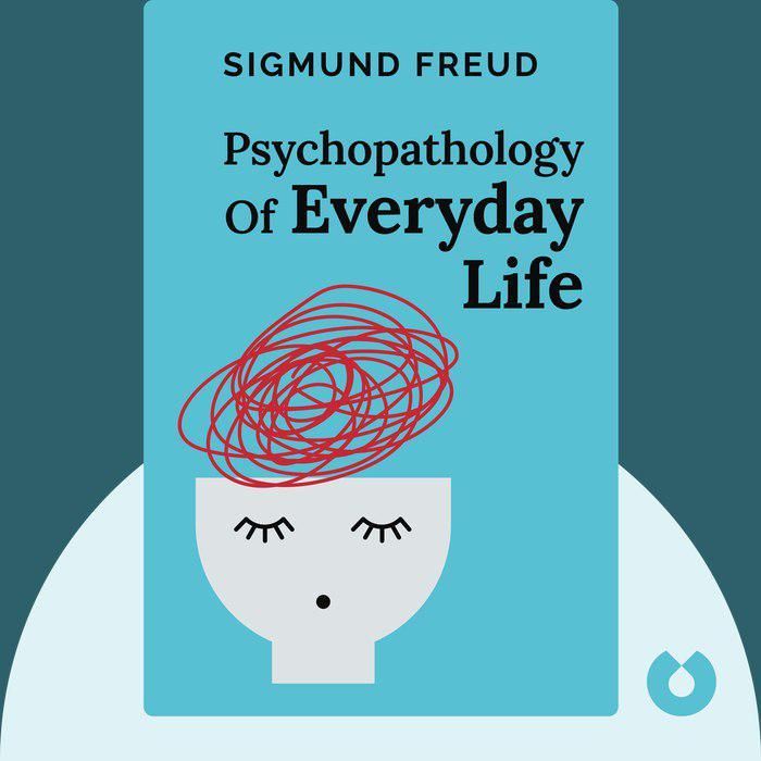 The Psychopathology of Everyday Life Novel by Sigmund Freud