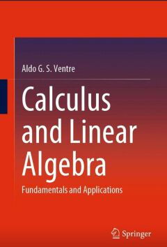 Calculus And Linear Algebra: Fundamentals And Applications Textbook By Aldo G. S. Ventre - NOVEL