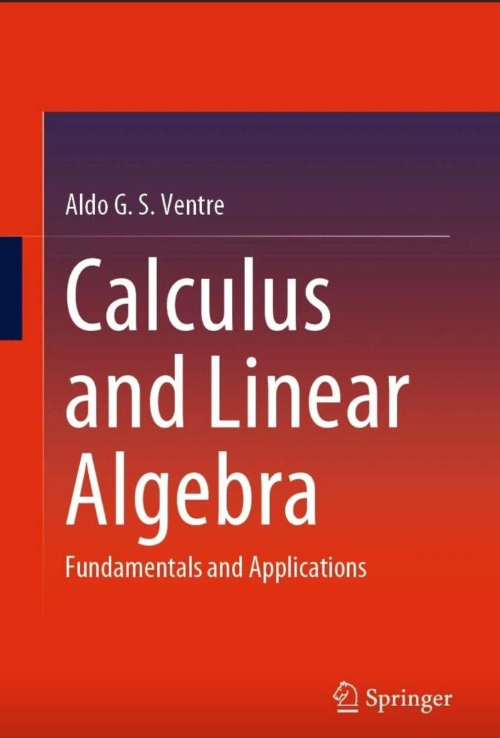 Calculus And Linear Algebra: Fundamentals And Applications Textbook By Aldo G. S. Ventre - NOVEL