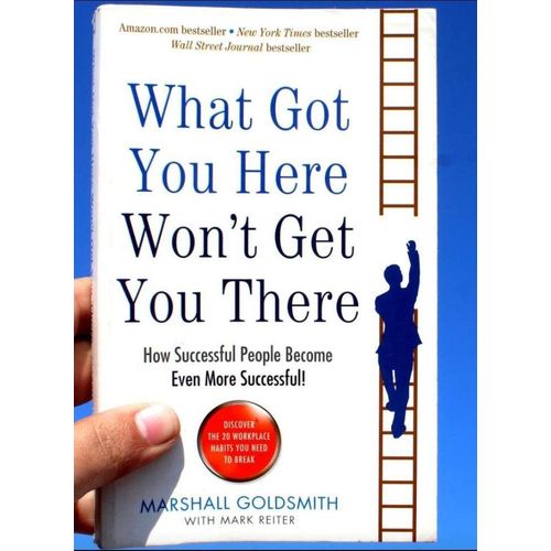 What Got You Here Won't Get You There Book by Marshall Goldsmith