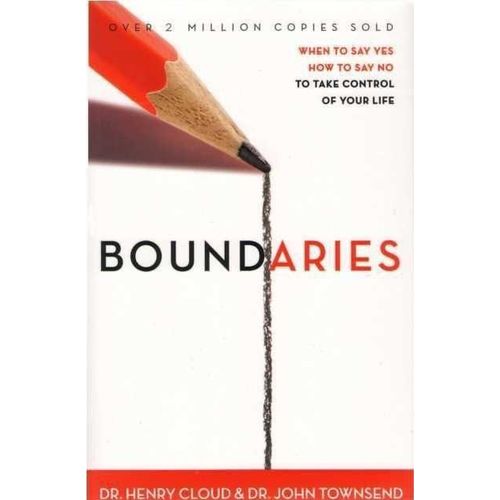 Boundaries: When to Say Yes, How to Say No, to Take Control of Your Life Book by Henry Cloud