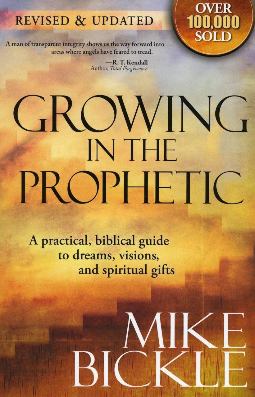 Growing in the prophetic
Book by Mike Bickle