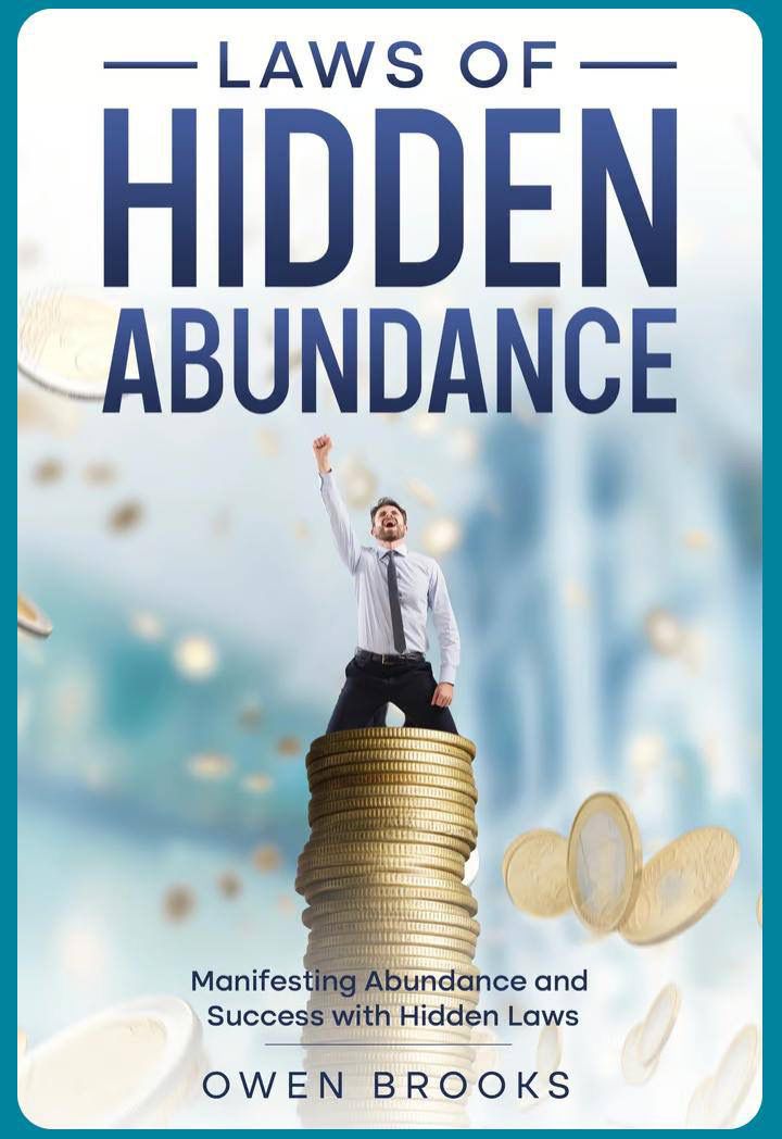 Laws of Hidden Abundance by Owen Brooks explores the unseen principles that govern wealth