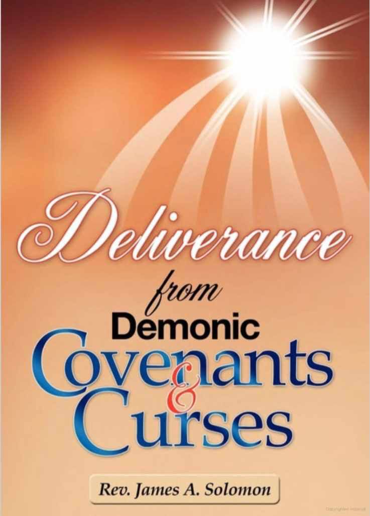 Deliverance from Demonic Covenants and Curses
Book by JAMES A. SOLOMON