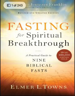 Fasting for Spiritual Breakthrough: A Guide to Nine Biblical Fasts
Book by Elmer L. Towns
