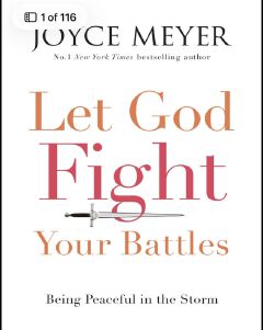 Let God Fight Your Battles: Being Peaceful in the Storm
Book by Joyce Meyer