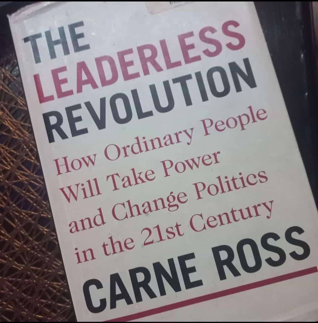 The Leaderless Revolution: How Ordinary People Will Take Power and Change Politics in the 21st Century
Book by Carne Ross