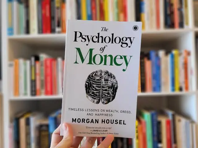 The Psychology of Money: Timeless Lessons on Wealth, Greed, and Happiness Book by Morgan Housel.